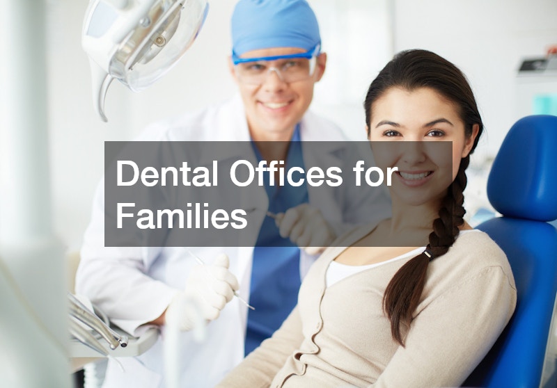 Dental Offices for Families