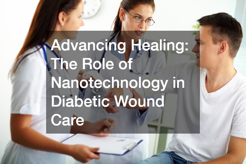 Advancing Healing  The Role of Nanotechnology in Diabetic Wound Care